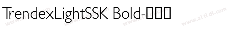 TrendexLightSSK Bold字体转换
